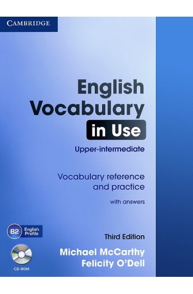 English Vocabulary in Use - Third Edition: Ниво Upper - intermediate Vocabulary reference and practice with answers + CD