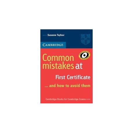 Common Mistakes at First Certificate... and how to avoid them