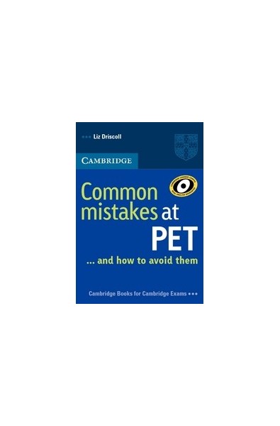 Common Mistakes at PET ... and how to avoid them