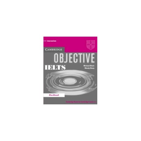 Objective IELTS: Учебна система по английски език. Ниво Intermediate: Workbook + CD