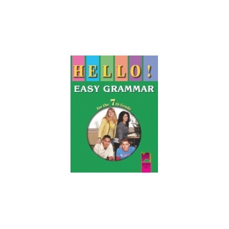 Hello!: Easy grammar - помагало по английска граматика за 7. клас