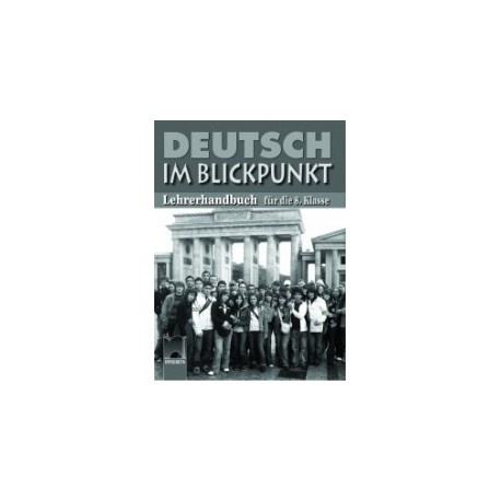 Deutsch im Blickpunkt: книга за учителя по немски език за 8. клас