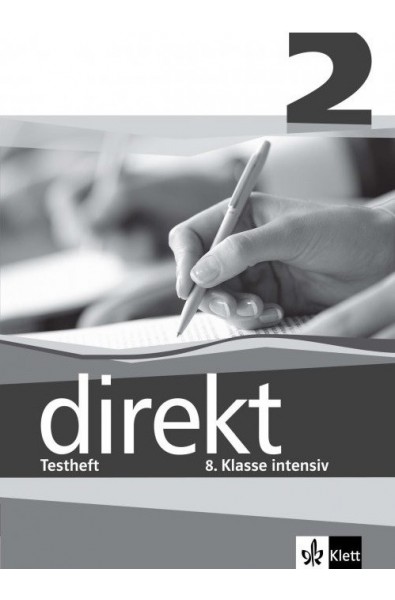 Direkt - ниво 1 (А1 - А2): Помагало с тестове за 8. клас Учебна система по немски език