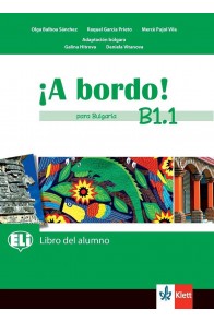 A bordo! Para Bulgaria. Libro del alumno - B1.1 - Учебник по испански език за 8. клас интензивно и 8.-9. клас разширено обучение