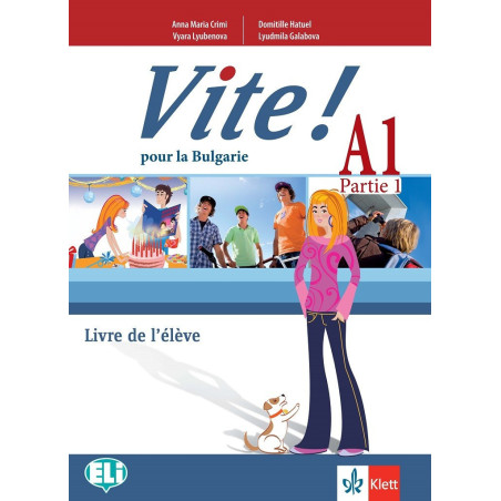 Vite! Pour la Bulgarie A1 Parte 1 Livre de l’élève - Учебник по френски език за 9. клас втори чужд език
