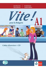 Vite! Pour la Bulgarie A1 Parte 1 Cahier d’exercices - Учебна тетрадка по френски език за 9. клас втори чужд език