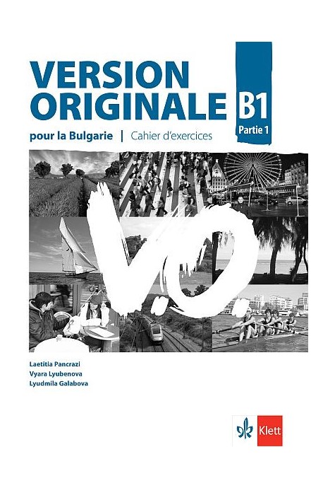 Version Originale pour la Bulgarie B1 Parte 1 Cahier d’exercices - Учебна тетрадка по френски език за 9. клас