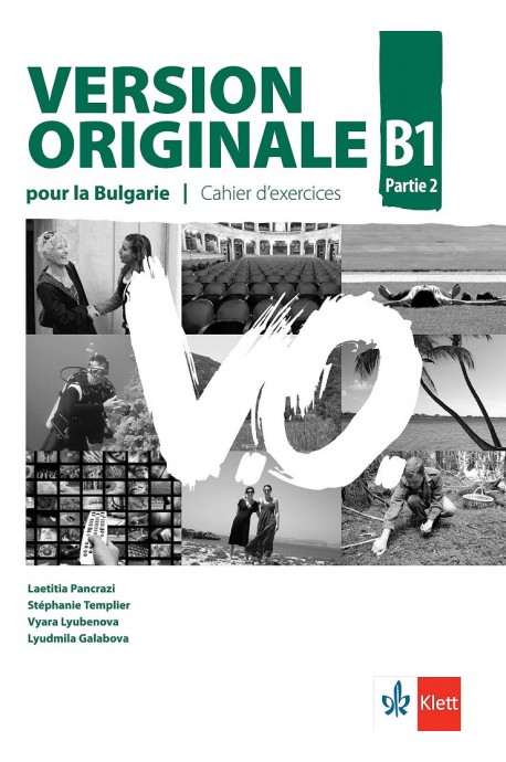 Version Originale pour la Bulgarie B1 Parte 2 Cahier d’exercices - Учебна тетрадка по френски език за 10. клас + CD