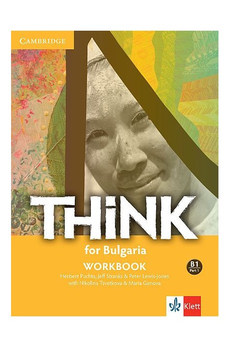 Think! for Bulgaria B1 Workbook - Part 1 - Учебна тетрадка по английски език за 9. клас интензивно и 10.-11. клас