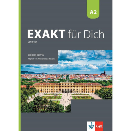 Exakt für dich - A2 - Lehrbuch - Учебник по немски език за 8. клас интензивно и 8.-9. клас разширено изучаване