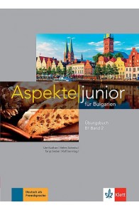 Aspekte junior for Bulgaria B1 band 1 Ubungsbuch + Audio-CD - Учебна тетрадка по немски език за 9. и 10.-11. клас + CD