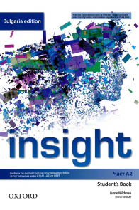 Insight - част A2: Учебник по английски език за 8. клас Bulgaria Edition По учебната програма за 2018/2019 г.