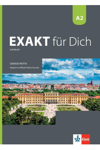 Exakt fur Dich - ниво A2: Учебник за 8. клас по немски език По учебната програма за 2018/2019 г.