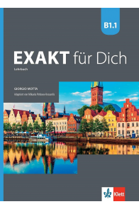 Exakt fur Dich - ниво B1.1: Учебник за 8. клас по немски език По учебната програма за 2018/2019 г.
