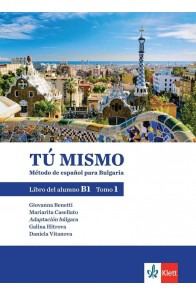 Tu mismo para Bulgaria - ниво B1: Учебник по испански език за 9. клас - част 1 По учебната програма за 2018/2019 г.