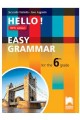 Hello! Практическа граматика по английски език за 6. клас - New Edition По учебната програма за 2018/2019 г.