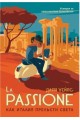 La Passione - Как Италия прелъсти света