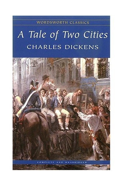 A TALE OF TWO CITIES - C. Dickens /Wordsworth/