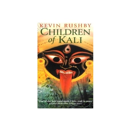 CHILDREN OF KALI - Kevin Rushby