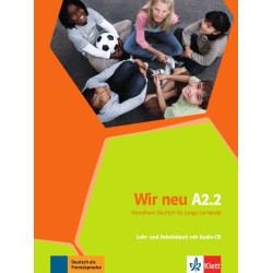 Wir Wir Neu Lehr- und Arbeitsbuch: Немски език – ниво A2.2 (учебник и учебна тетрадка + Audio-CD)