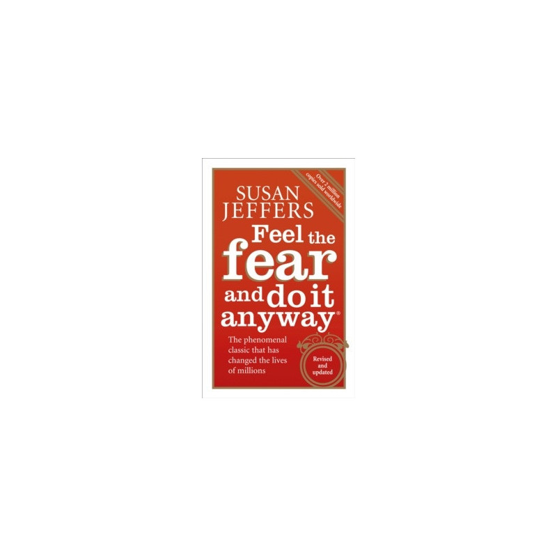Feel The Fear And Do It Anyway