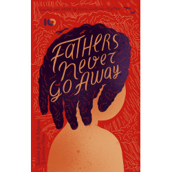 Fathers never go away