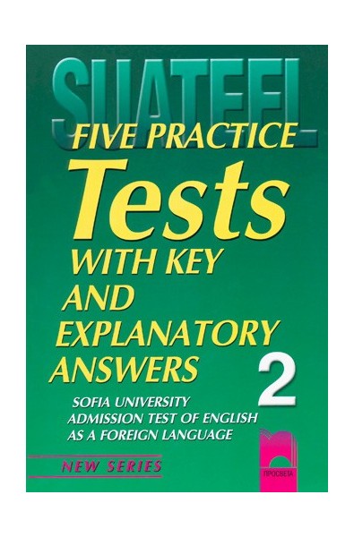 Five Practice Tests: Тестове по английски език за кандидат-студенти № 2