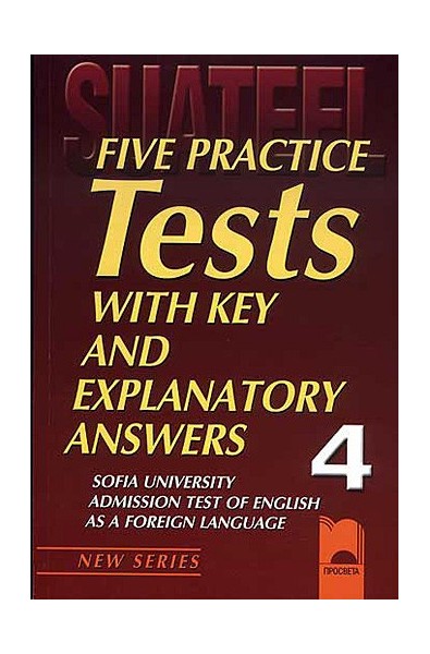 Five Practice Tests: Тестове по английски език за кандидат-студенти № 4