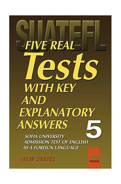 Five Practice Tests: Тестове по английски език за кандидат-студенти № 5