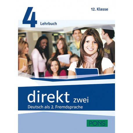 Direkt zwei: Lehr- und Arbeitsbuch 4 - Учебник и учебна тетрадка по немски език за 12. клас + 2 CD